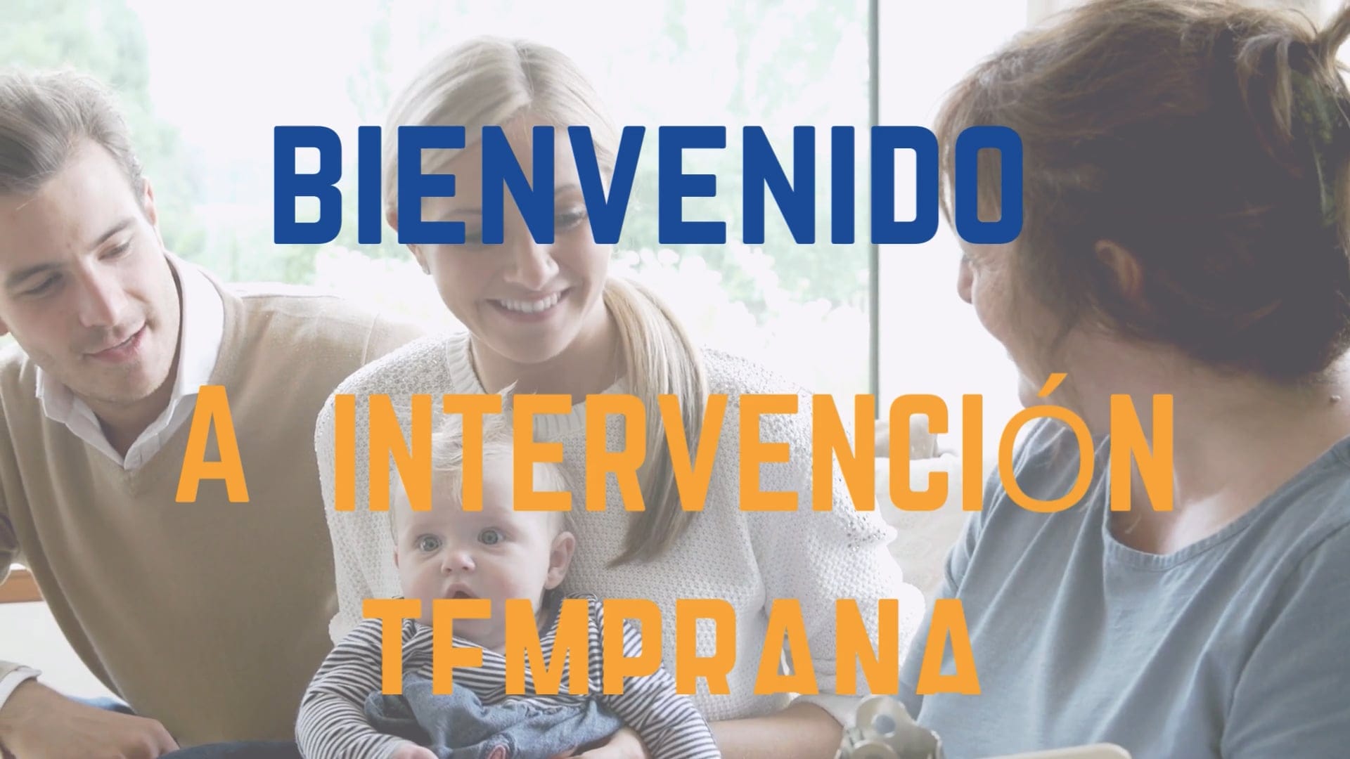 Welcome To Early Intervention (Spanish)